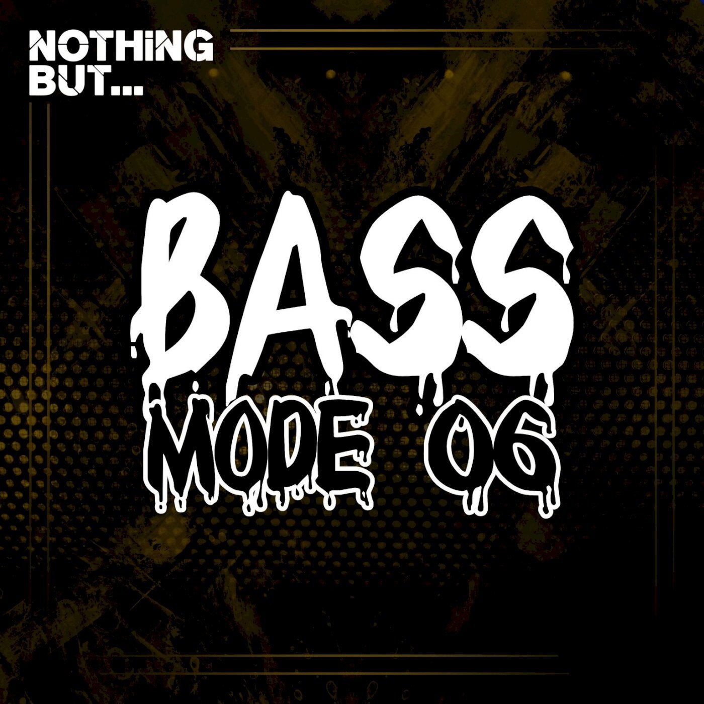 VA – Nothing But… Bass Mode, Vol. 06 [NBBM06]